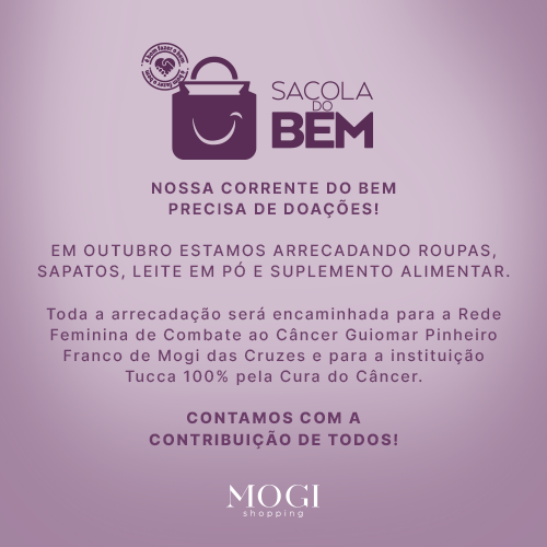 Sacola do Bem, do Mogi Shopping, recebe doações para entidades de combate ao câncer